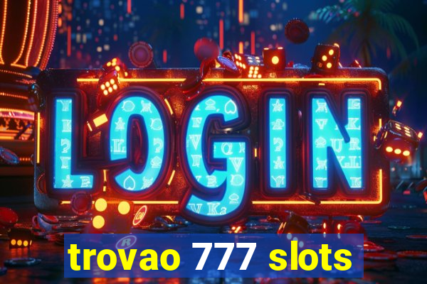 trovao 777 slots